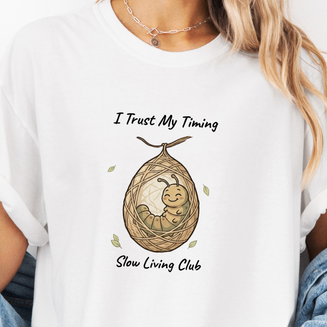 I Trust My Timing Caterpillar Cocoon Shirt — Slow Living Club | Comfort Colors Graphic Tee