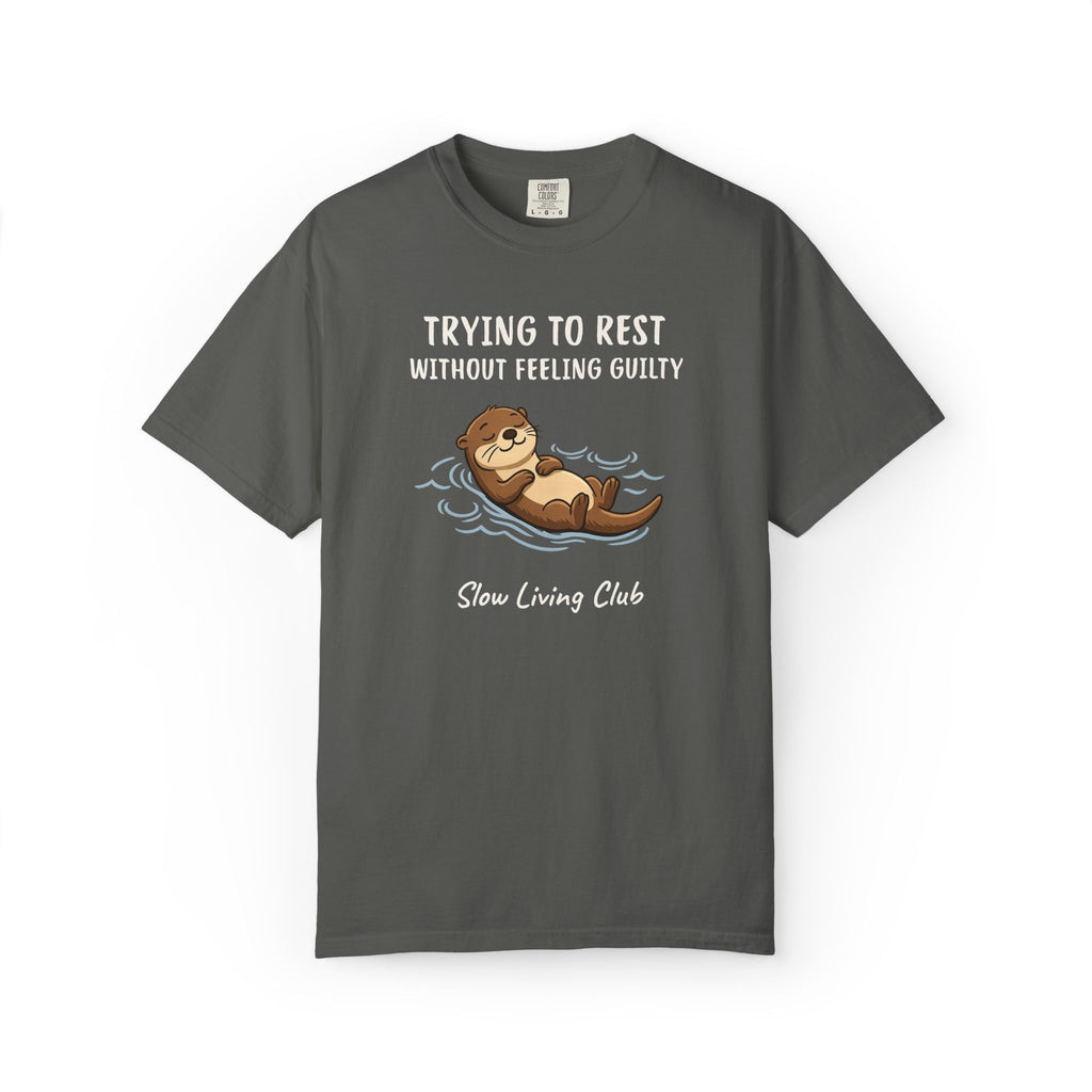Otter “Trying to Rest Without Feeling Guilty” Comfort Colors Tee