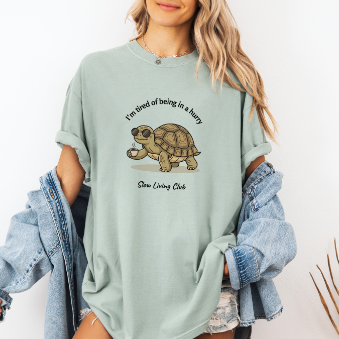 I’m Tired of Being in a Hurry Turtle Shirt — Slow Living Club  | Comfort Colors Graphic Tee