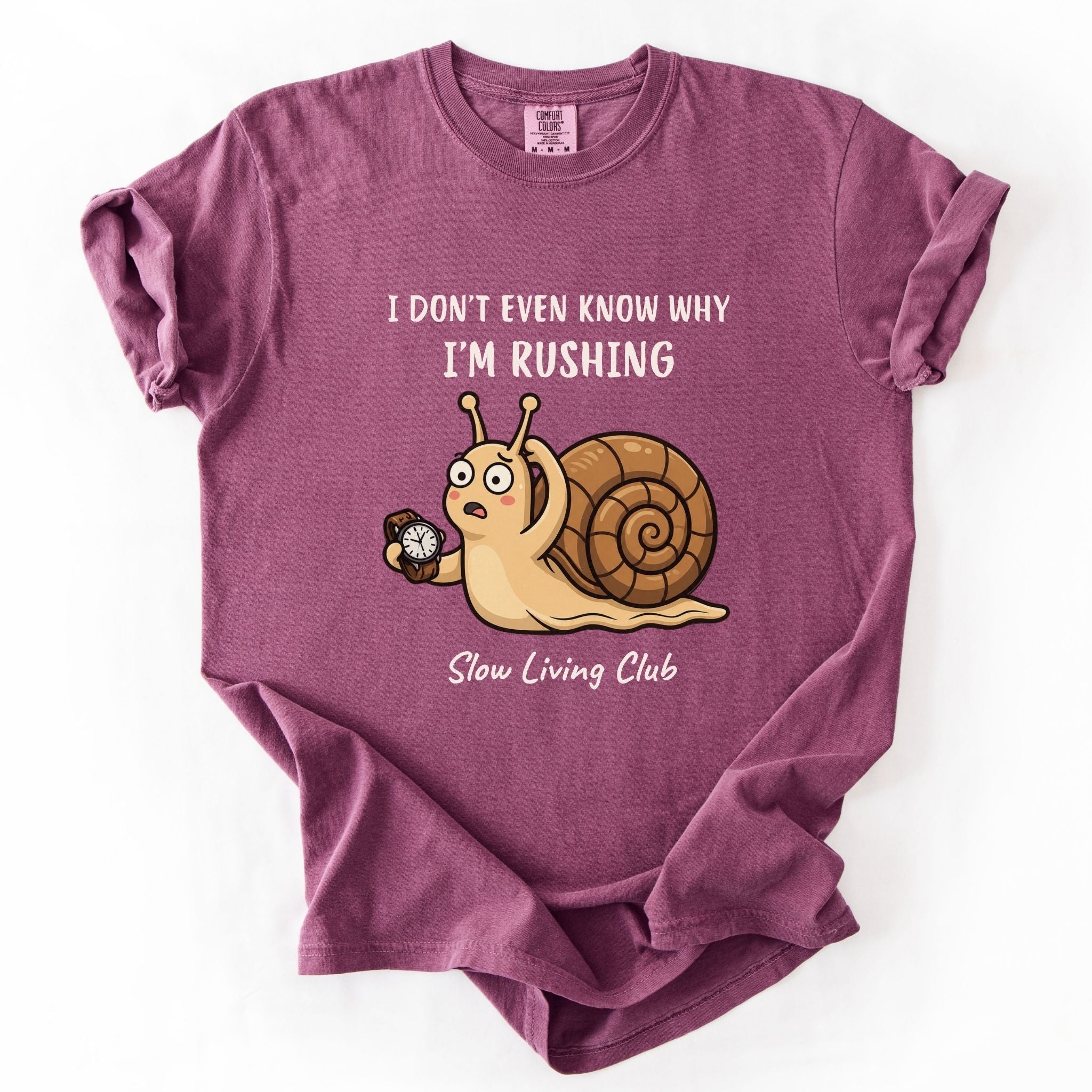 Snail “I Don’t Even Know Why I’m Rushing” Comfort Colors Tee