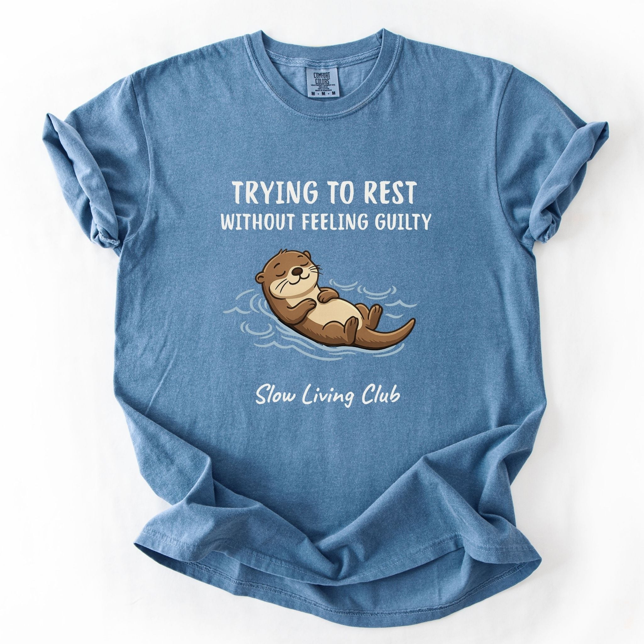 Otter “Trying to Rest Without Feeling Guilty” Comfort Colors Tee