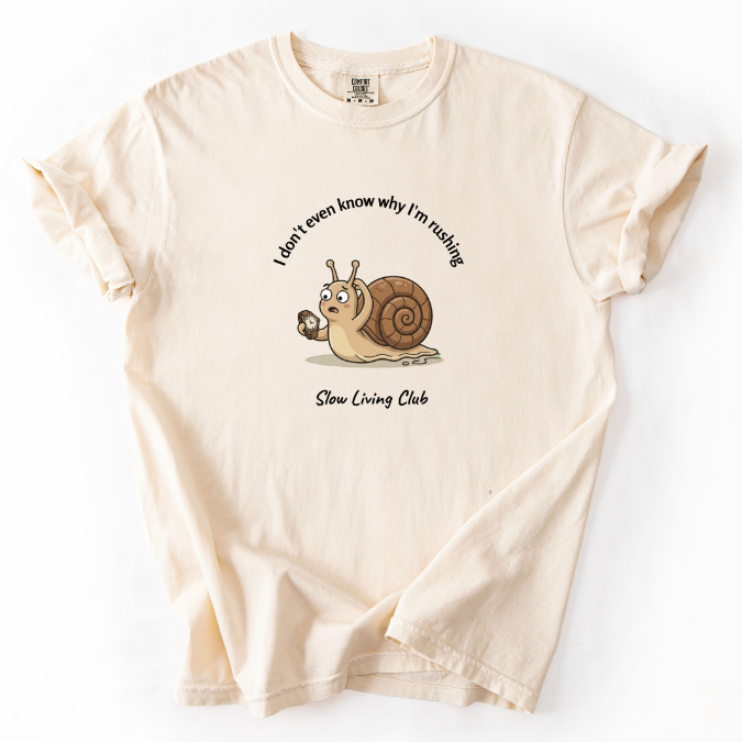 Snail "Why I'm Rushing" Comfort Colors Graphic Tee