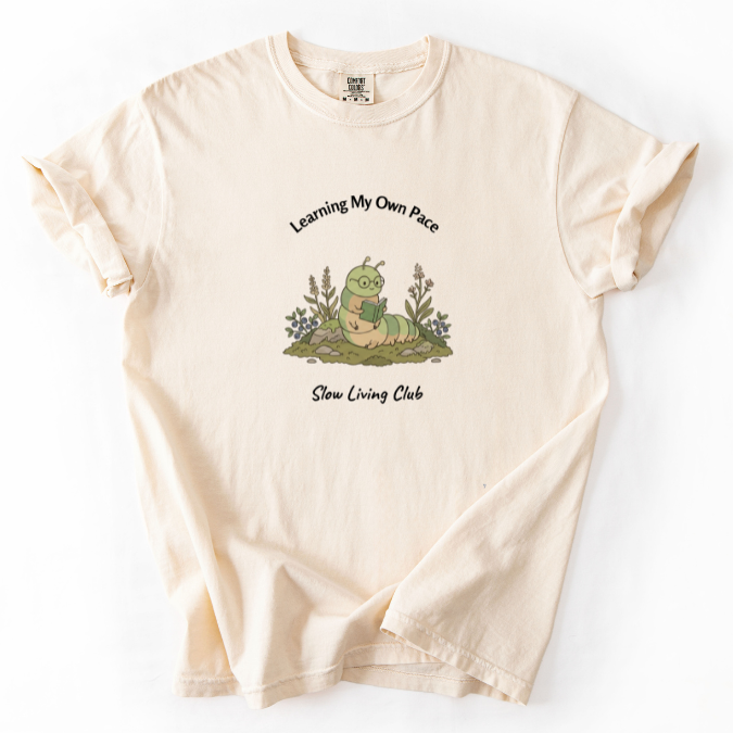 Learning My Own Pace Caterpillar Shirt — Slow Living Club | Comfort Colors Graphic Tee