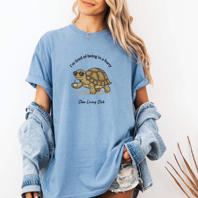 I’m Tired of Being in a Hurry Turtle Shirt — Slow Living Club  | Comfort Colors Graphic Tee