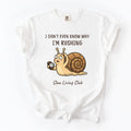 Snail “I Don’t Even Know Why I’m Rushing” Comfort Colors Tee