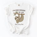 Sloth “I’m Done Rushing My Life” Comfort Colors Tee