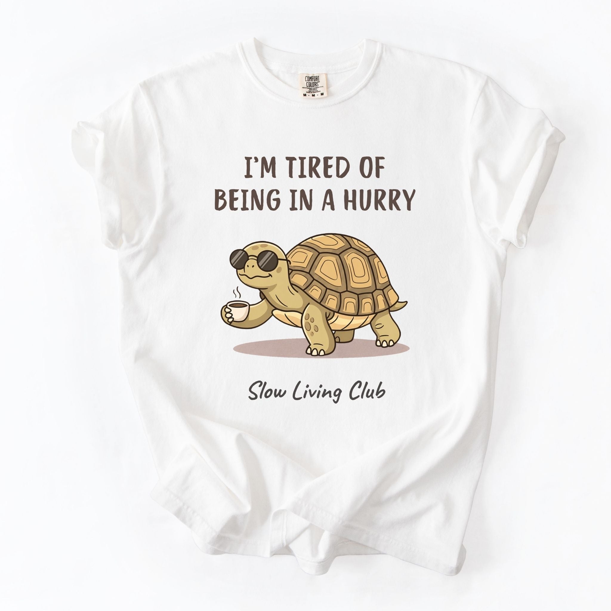 Turtle “I’m Tired of Being in a Hurry” Comfort Colors Tee