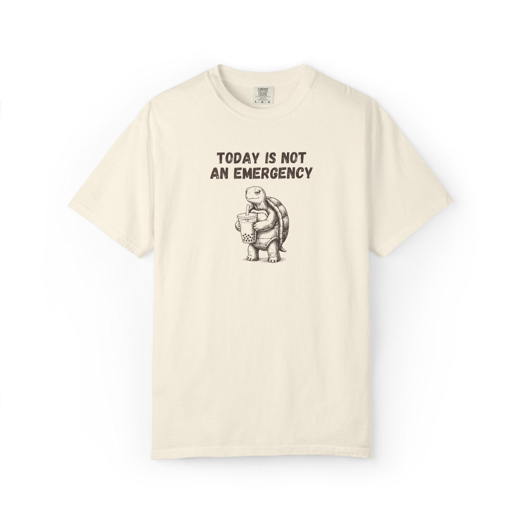 Today Is Not an Emergency turtle Comfort Colors tee in Ivory, flat lay product photo