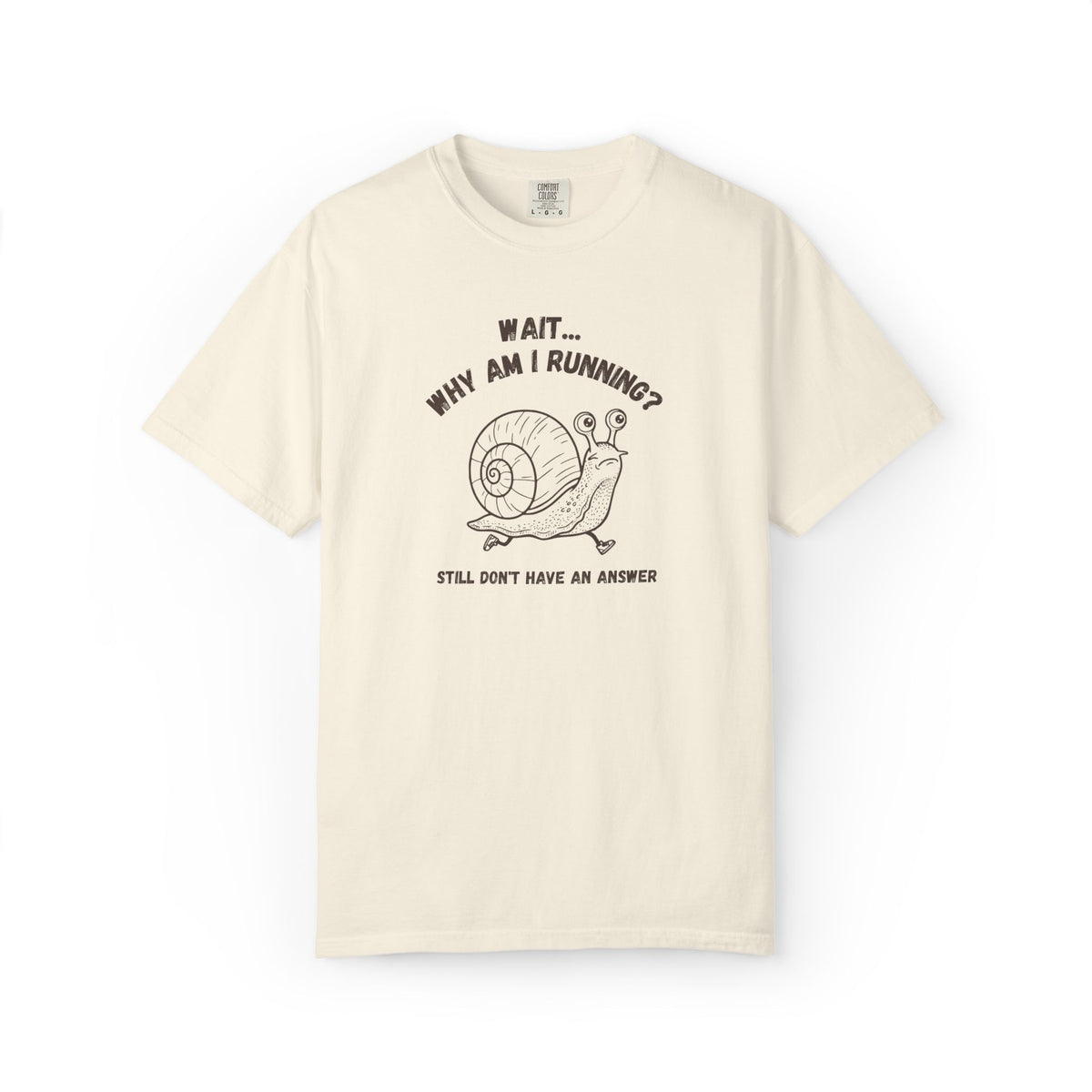 Wait Why Am I Running snail Comfort Colors tee in Ivory, flat lay product photo